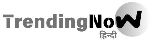 Trending Now Hindi